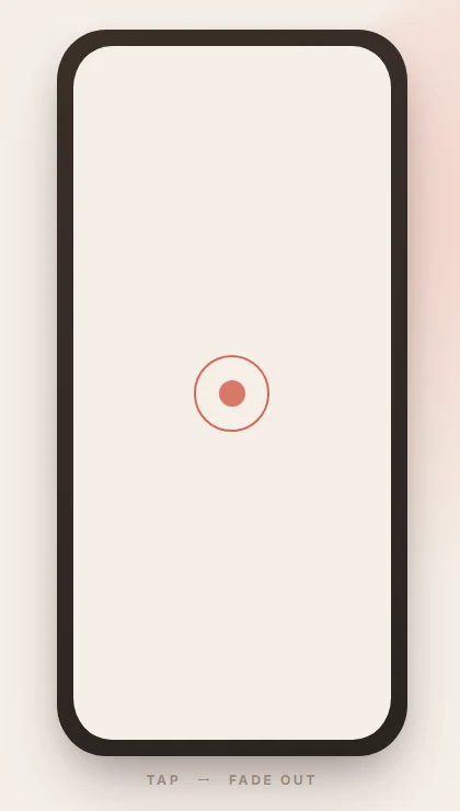 TAP → FADE OUT